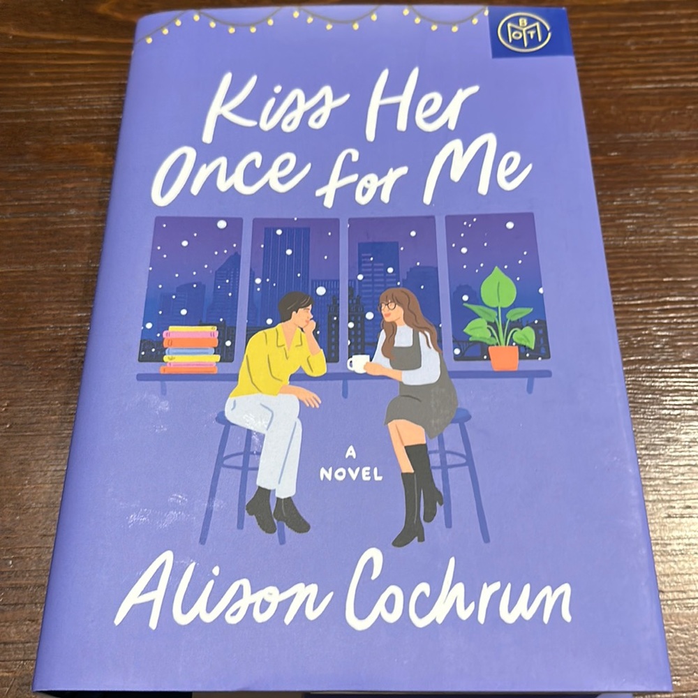 Kiss Her Once For Me hardback BOTM by Alison Cochrun